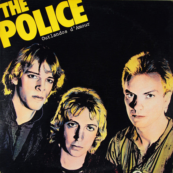 The Police : Outlandos D'Amour (LP, Album, Yel)