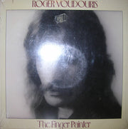 Roger Voudouris : The Finger Painter (LP, Album)