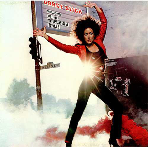 Grace Slick : Welcome To The Wrecking Ball! (LP, Album, Ind)
