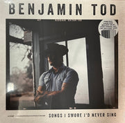 Benjamin Tod : Songs I Swore I'd Never Sing (LP, Album)