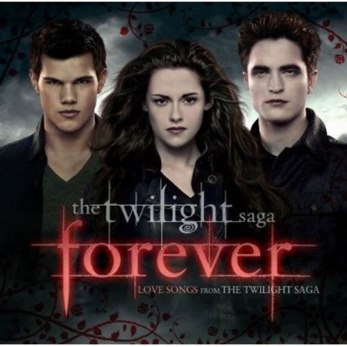 the album cover for Forever Love / OST Uk - Forever: Love Songs from The Twilight Saga