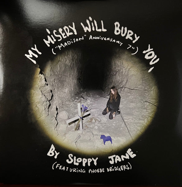Sloppy Jane Featuring Phoebe Bridgers : My Misery Will Bury You ("Madison" Anniversary 7") (7", Single)