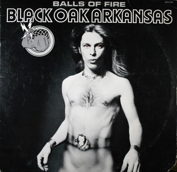 Black Oak Arkansas : Balls Of Fire (LP, Album, Pin)