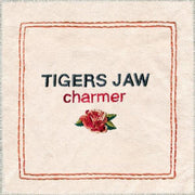 the album cover for Tigers Jaw - Charmer