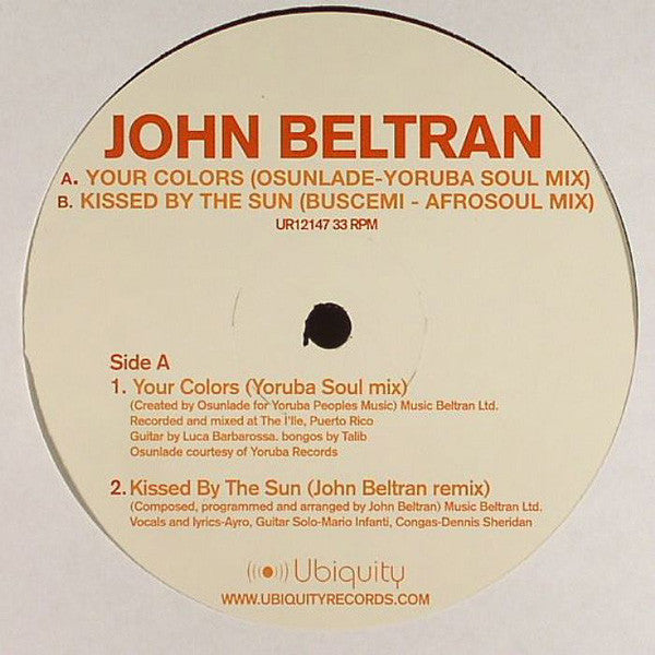 John Beltran : Your Colors / Kissed By The Sun (12")