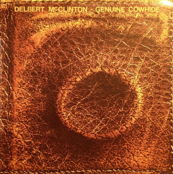 Delbert McClinton : Genuine Cowhide (LP, Album, San)