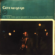 The New Stan Getz Quartet Featuring Astrud Gilberto : Getz Au Go Go (LP, Album)