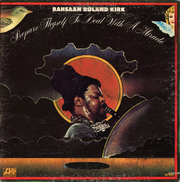 Roland Kirk : Prepare Thyself To Deal With A Miracle (LP, Album, MO)