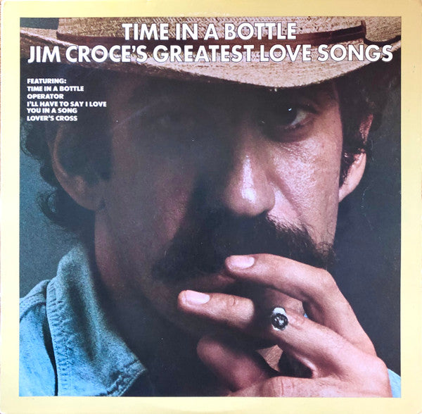 Jim Croce : Time In A Bottle (Jim Croce's Greatest Love Songs) (LP, Comp, Club, RE, Car)