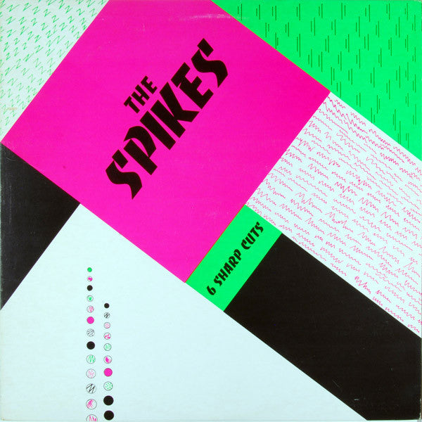 The Spikes : 6 Sharp Cuts (LP, MiniAlbum)