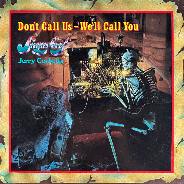 Sugarloaf / Jerry Corbetta : Don't Call Us, We'll Call You (LP, Album, Mon)