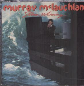 Murray McLauchlan : Storm Warning (LP, Album, SP )