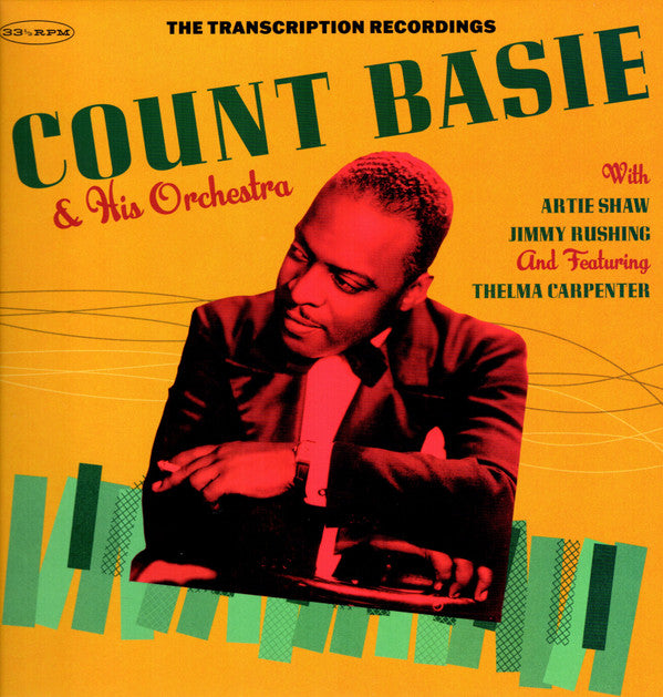Count Basie & His Orchestra* With Artie Shaw, Jimmy Rushing And Featuring Thelma Carpenter : The Transcription Recordings (LP, RSD, RE, Gre)