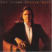 Guy Clark : Better Days (LP, Album, Jac)