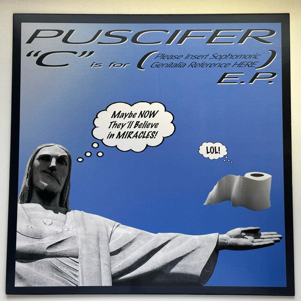 Puscifer : "C" Is for (Please Insert Sophomoric Genitalia Reference Here) E.P. (12", EP, RE, Opa)