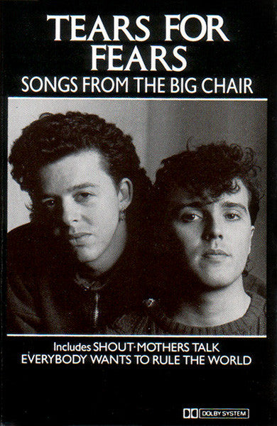 Tears For Fears : Songs From The Big Chair (Cass, Album, Dol)