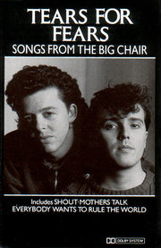 Tears For Fears : Songs From The Big Chair (Cass, Album, Dol)