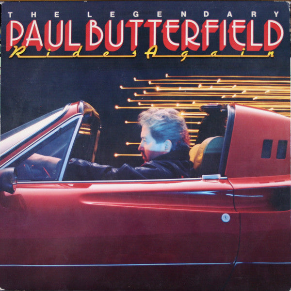 Paul Butterfield : The Legendary Paul Butterfield Rides Again (LP, Album)