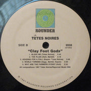 Têtes Noires : Clay Foot Gods (LP, Album)