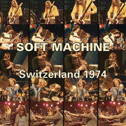the album cover for Soft Machine - Switzerland 1974