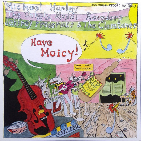 Michael Hurley, The Holy Modal Rounders, Jeffrey Frederick & The Clamtones : Have Moicy! (LP, Album, RE, RM, 180)