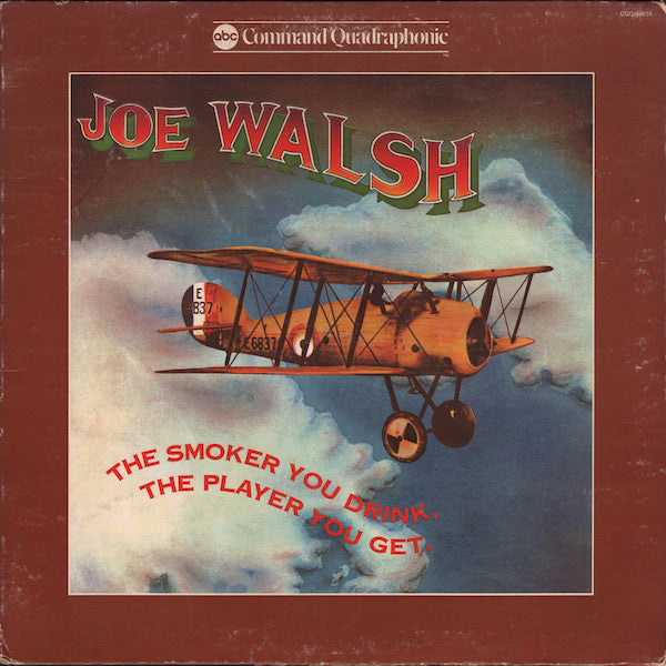 Joe Walsh : The Smoker You Drink, The Player You Get (LP, Album, Quad, RM, San)