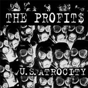 The Profit$ : U.S. Atrocity (7")