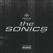 the album cover for The Sonics - This Is the Sonics