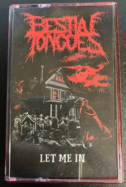 Bestial Tongues : Let Me In (Cass)