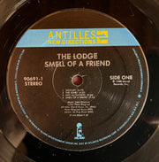 The Lodge (2) : Smell Of A Friend (LP, Album)