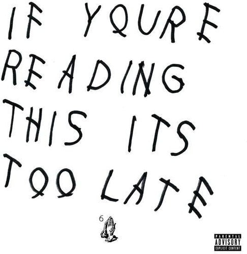 the album cover for Drake - If You're Reading This It's Too Late