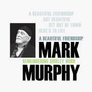 the album cover for Mark Murphy - A Beautiful Friendship: Remembering Shirley Horn [LP]