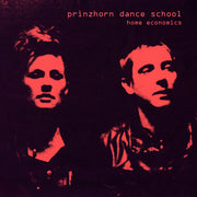 the album cover for Prinzhorn Dance School - Home Economics [Limited Edition Wine-Colored Vinyl]