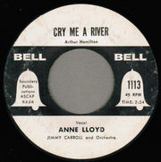 Anne Lloyd With Jimmy Carroll And Orchestra* : It's Almost Tomorrow / Cry Me A River (7", Single)