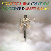 the album cover for Bootsys Rubber Band - Stretchin' Out in Bootsy's Rubber Band