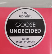 Goose (6) : Undecided  (LP, EP, Ltd, Num, Red)
