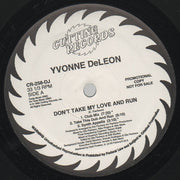 Yvonne DeLeon : Don't Take My Love And Run (12", Promo)