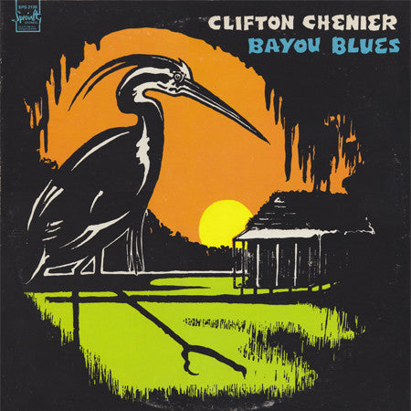 Clifton Chenier : Bayou Blues (LP, Comp)