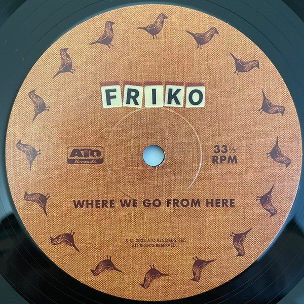 Friko (3) : Where We’ve Been, Where We Go From Here (LP, Album)