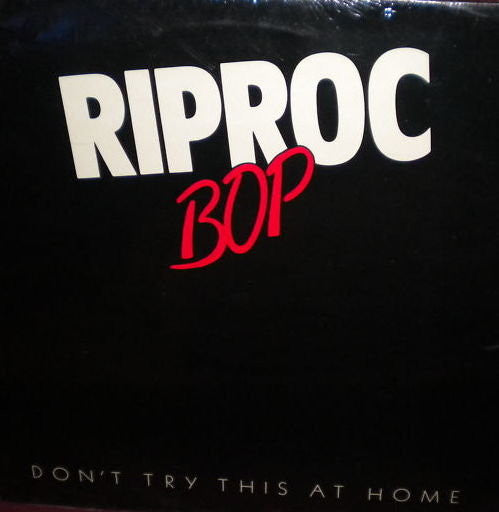 Riproc Bop : Don't Try This At Home (12", EP)