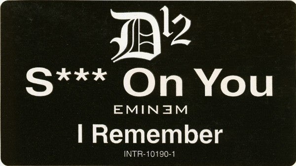 D12 / Eminem : Shit On You / I Remember (Dedication To Whitey Ford) (12", Promo)