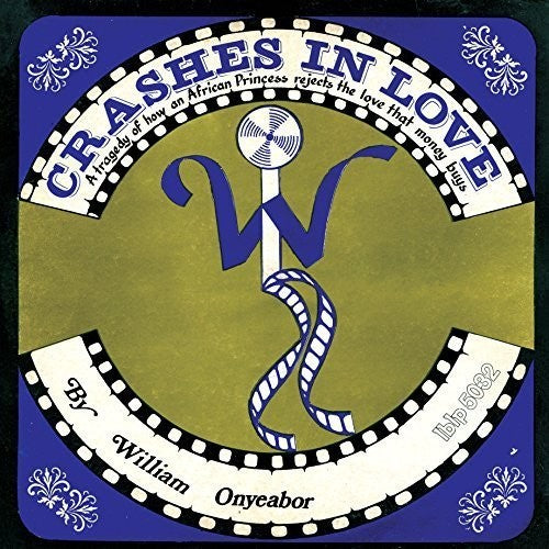 the album cover for William Onyeabor - Crashes in Love (2nd Version)