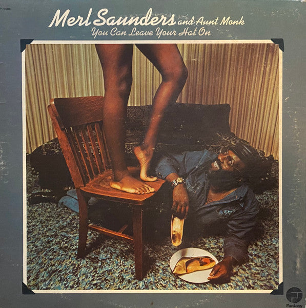 Merl Saunders And Aunt Monk : You Can Leave Your Hat On (LP)