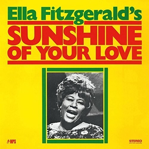 the album cover for Ella Fitzgerald / Flanagan,Tommy / Thigpen,Ed - Sunshine Of Your Love