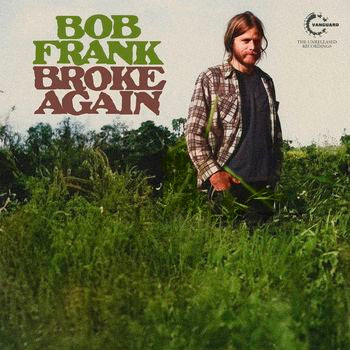 Bob Frank : Broke Again - The Unreleased Recordings (LP, RSD, Ltd, Gre)