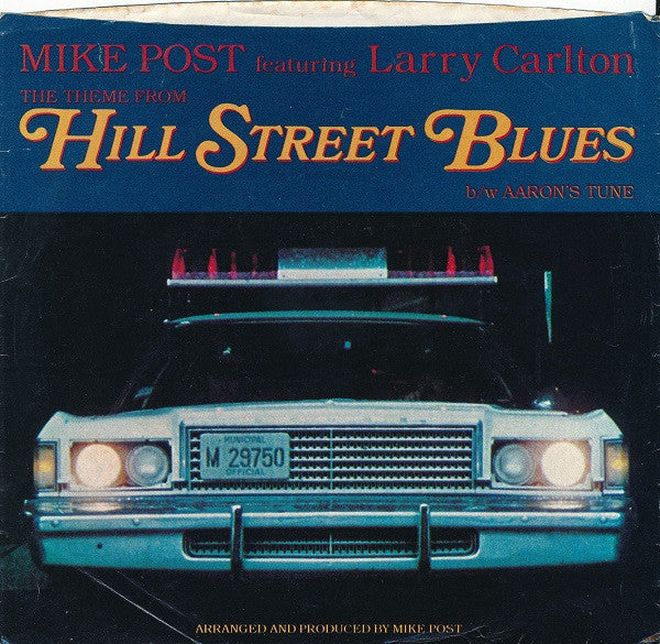 Mike Post Featuring Larry Carlton : The Theme From Hill Street Blues (7", Single, Spe)