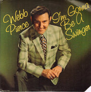 Webb Pierce : I'm Gonna Be A Swinger (LP, Album)