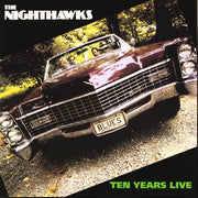 The Nighthawks (3) : Ten Years Live (LP, Album, RE)