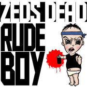 Zeds Dead : Rude Boy (12")