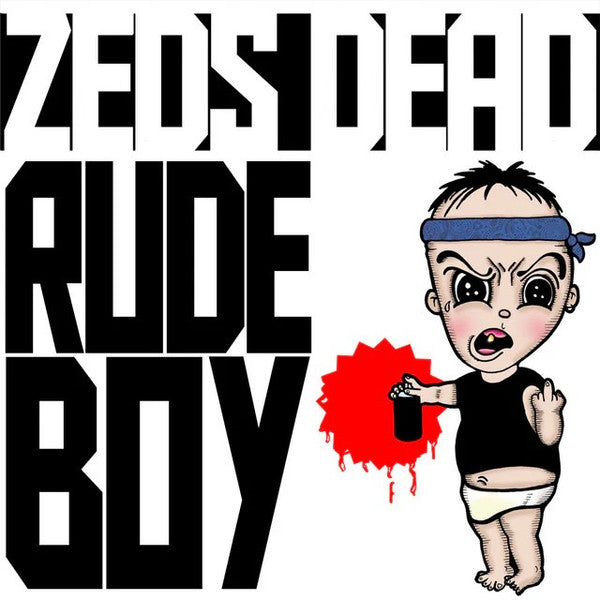 Zeds Dead : Rude Boy (12")